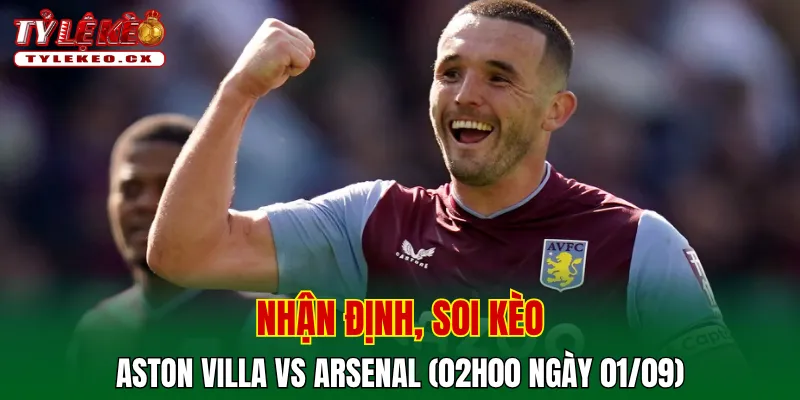 Soi kèo cuộc so tài Aston Villa vs Arsenal